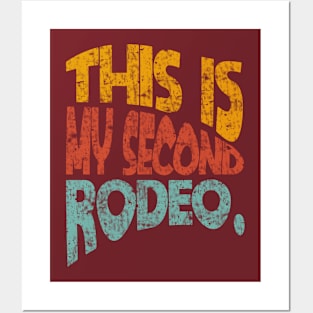 "This is my second rodeo." in plain white letters - cos you're not the noob, but barely Posters and Art